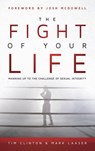 The Fight of Your Life - Dr Tim Clinton ; Mark Laaser - 9780768412925