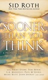 Sooner Than You Think - Sid Roth - 9780768412949