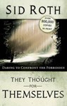 THEY THOUGHT FOR THEMSELVES - Sid Roth - 9780768428421