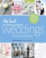 The Knot Complete Guide to Weddings: The Ultimate Source of Ideas, Advice & Relief for the Bride & Groom & Those Who Love Them - Carley Roney - 9780770433383
