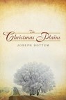 The Christmas Plains - Joseph Bottum - 9780770437664
