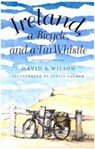 Ireland, a Bicycle, and a Tin Whistle - David A. Wilson - 9780773513433