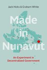 Made in Nunavut - Jack Hicks ; Graham White - 9780774831031