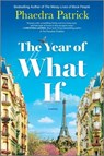 The Year of What If - Phaedra Patrick - 9780778310891