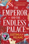 The Emperor and the Endless Palace - Justinian Huang - 9780778387596
