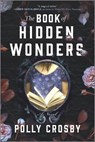 The Book of Hidden Wonders - CROSBY,  Polly - 9780778388012