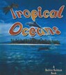 Tropical Oceans -  - 9780778713005