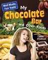 My Chocolate Bar and Other Foods - Helen Greathead - 9780778727187