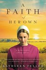 A Faith of Her Own - FULLER,  Kathleen - 9780785215134