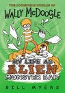 My Life as Alien Monster Bait - Bill Myers - 9780785231189