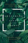 Exploring the Gifts of the Spirit - John Michael Talbot - 9780785233046