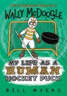 My Life as a Human Hockey Puck - Bill Myers - 9780785233770