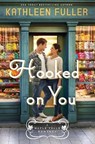 Hooked on You - Kathleen Fuller - 9780785238096