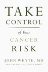 Take Control of Your Cancer Risk - John Whyte MD Mph - 9780785240631