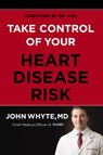 Take Control of Your Heart Disease Risk - John Whyte MD Mph - 9780785240693