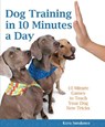 Dog Training in 10 Minutes a Day - SUNDANCE,  Kyra - 9780785835301