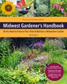 Midwest Gardener's Handbook, 2nd Edition - Melinda Myers - 9780785839521