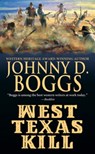 West Texas Kill - Johnny D. Boggs - 9780786027835