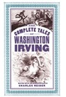 The Complete Tales Of Washington Irving - Charles Neider - 9780786752010