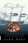 The Floating Brothel: The Extraordinary True Story of an Eighteenth-Century Ship and Its Cargo of Female Convicts - Sian Rees - 9780786886746