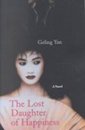 The Lost Daughter of Happiness - YAN,  Geling - 9780786887576
