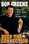 Keep the Connection - Bob Greene - 9780786888955