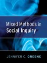 Mixed Methods in Social Inquiry - Jennifer C. Greene - 9780787983826