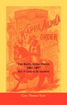 The Kappa Alpha Order, 1865-1897 - Gary Thomas Scott - 9780788400087
