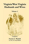 Virginia/West Virginia Husbands and Wives, Volume 2 - WARDELL,  Patrick G - 9780788405013
