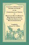 Catalogue of Revolutionary Soldiers and Sailors of the Commonwealth of Virginia To Whom Land Bounty Warrants Were Granted by Virginia for Military Services in The War For Independence - Samuel M Wilson - 9780788422874