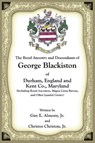 The Royal Ancestry and Descendants of George Blackiston of Durham, England and Kent Co., Maryland (Including royal ancestors, Magna Carta Barons, and other landed gentry) - Guy E. Almony ; Christos Christou - 9780788454080