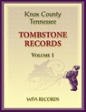 Knox County, Tennessee Tombstones, Volume 1 - Wpa Records - 9780788488788