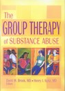 The Group Therapy of Substance Abuse - DAVID W. (NYU SCHOOL OF MEDICINE,  New York, NY, USA) Brook ; Henry I. Spitz - 9780789017819