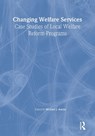 Changing Welfare Services - AUSTIN,  Michael J ; Feit, Marvin D (Norfolk State University, USA) - 9780789023148