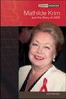 Mathilde Krim and the Story of AIDS - John Morrison - 9780791080269