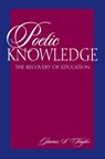 Poetic Knowledge - James S. Taylor - 9780791435861