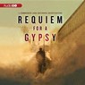 Requiem for a Gypsy - GENELIN,  Michael - 9780792778950