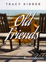 Old Friends - Tracy Kidder - 9780795337680
