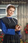 The Keeper – A Novel - Suzanne Woods Fisher - 9780800719876