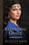 Redeeming Grace – Ruth`s Story - Jill Eileen Smith - 9780800720360