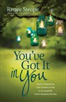 You've Got It in You - SWOPE,  Renee - 9780800724061