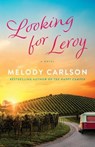 Looking for Leroy – A Novel - Melody Carlson - 9780800739751
