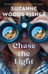 Chase the Light - Suzanne Woods Fisher - 9780800745325