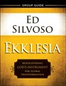 Ekklesia Group Guide - Rediscovering God`s Instrument for Global Transformation - Ed Silvoso - 9780800798475