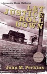 Let Justice Roll Down - John M. Perkins ; Shane Claiborne - 9780801018152