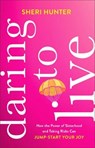 Daring to Live - HUNTER,  Sheri - 9780801094095
