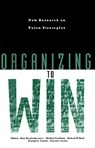 Organizing to Win - Kate Bronfenbrenner ; Sheldon Friedman ; Richard W. Hurd - 9780801484469