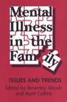 Mental Illness in the Family - Beverley Abosh ; April Collins - 9780802074126