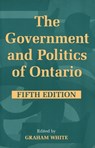 The Government and Politics of Ontario - Graham White - 9780802078735