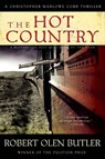 The Hot Country: A Christopher Marlowe Cobb Thriller - Robert Olen Butler - 9780802121547